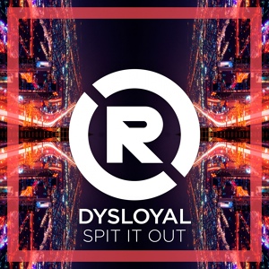Обложка для Dysloyal - Spit It Out