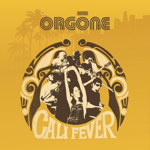 Обложка для Orgone - Cali Fever