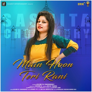 Обложка для Sasmita Choudhury - Main Hoon Teri Rani