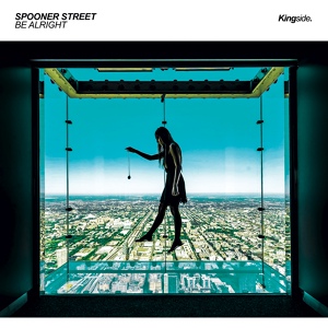 Обложка для Spooner Street - Be Alright