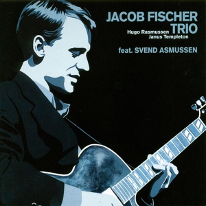 Обложка для Jacob Fischer Trio feat. Svend Asmussen, Jacob Fischer, Hugo Rasmussen - Skylark