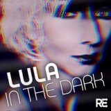 Обложка для Lula - In The Dark