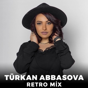 Обложка для Türkan Abbasova - Retro Mix