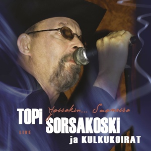 Обложка для Topi Sorsakoski, Kulkukoirat - Kaipaan Sua