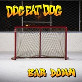 Обложка для Dog Eat Dog - Bar Down