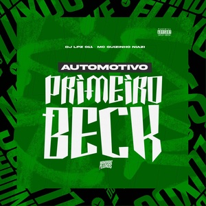 Обложка для DJ Lpz 011, Mc Guizinho Niazi feat. MANDRAKE DOS FLUXOS - Automotivo Primeiro Beck