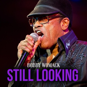 Обложка для Bobby Womack - Still Looking