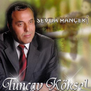Обложка для Tuncay Köksal - Anlarsın Canım