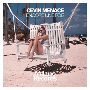 Обложка для Cevin Menace - Encore Une Fois