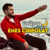 Обложка для Enes Cinpolat - Geliyor