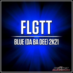 Обложка для FLGTT - Blue (Da Ba Dee) 2K21