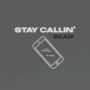 Обложка для SEAN - Stay Callin'