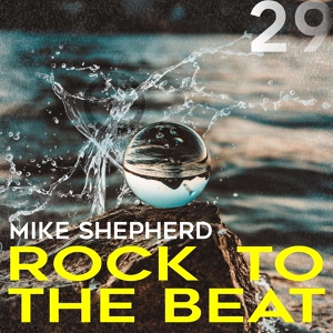 Обложка для Mike Shepherd - Rock to the Beat
