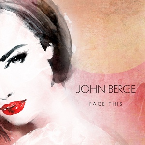 Обложка для John Berge - Face This