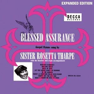 Обложка для Sister Rosetta Tharpe feat. The Rosettes - There's A Fountain Filled With Blood