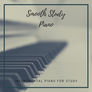 Обложка для Instrumental Piano for Study - Relaxing Study Vibes