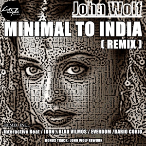 Обложка для John Wolf - Minimal To India