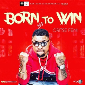 Обложка для Oritse Femi - Born To Win