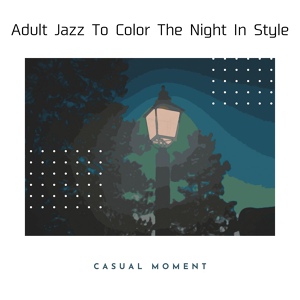 Обложка для Casual Moment - The Night Is Cold