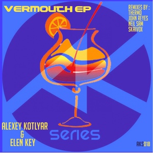 Обложка для Alexey Kotlyar - Vermouth (Original Mix)