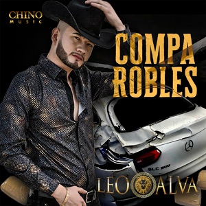 Обложка для Leo Alva - El Compa Robles