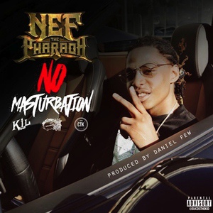 Обложка для Nef The Pharaoh - No Masturbation