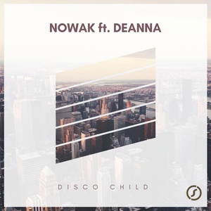 Обложка для Nowak feat. Deanna - Disco Child