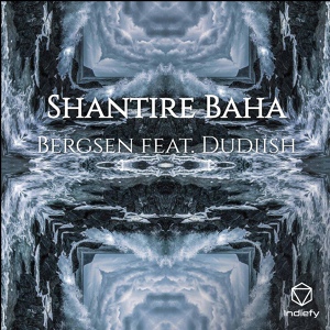 Обложка для Bergsen feat. Dudiish - Shantire Baha