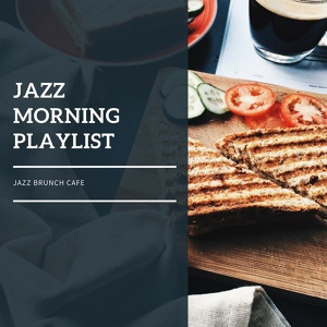 Обложка для Jazz Morning Playlist - Pancakes