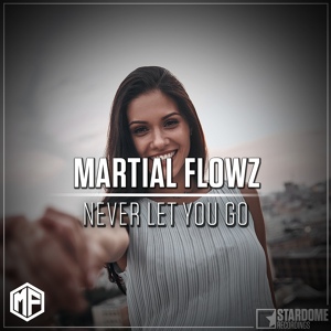 Обложка для Martial Flowz - Never Let You Go