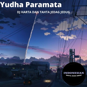 Обложка для Yudha Paramata - DJ Harta Dan Tahta Jedag Jedug