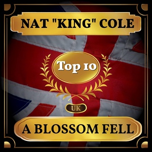 Обложка для Nat "King" Cole - A Blossom Fell