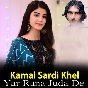 Обложка для Kamal Sardi Khel - Yar Rana Juda De