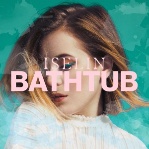 Обложка для Iselin - Bathtub