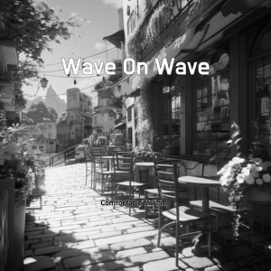 Обложка для Comfortable Morning - Wave On Wave