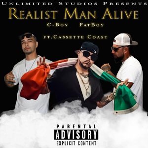 Обложка для C-Boy, FatBoy feat. Cassette Coast - Realist Man Alive