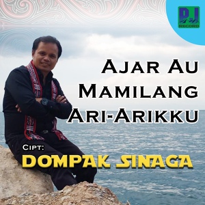 Обложка для Dompak Sinaga - Ajar Au Mamilang Ari-Arikku