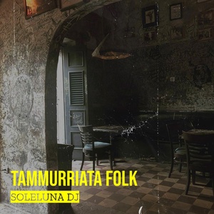 Обложка для SOLELUNA Dj - Tammurriata folk