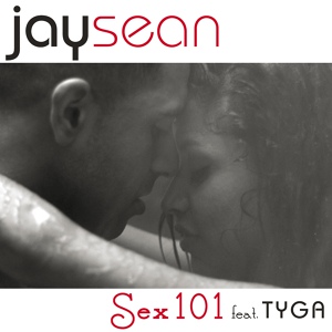 Обложка для Jay Sean feat. Tyga - Sex 101
