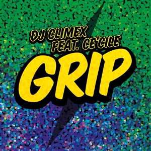 Обложка для DJ ClimeX feat. Ce'Cile - Grip [Extended]