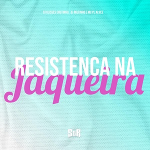 Обложка для Dj Miltinho, DJ ULISSES COUTINHO, mc pl alves - Resistencia na Jaqueira