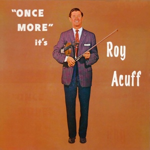 Обложка для Roy Acuff - I Don’t Care