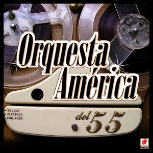 Обложка для Orquesta América - Cha Cha Chá De Los Limpiabotas