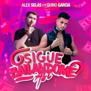 Обложка для Alex Selas feat. Quino García - Sigue Bailándome Así
