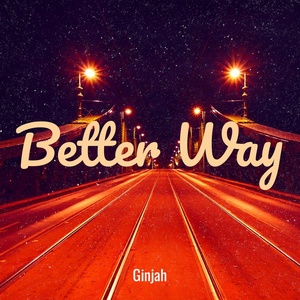 Обложка для Ginjah - Better Way