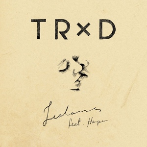 Обложка для TRXD feat. Harper - Jealous (feat. Harper)