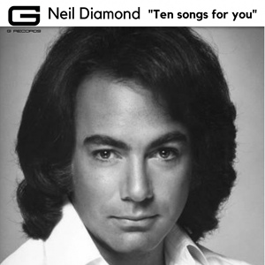 Обложка для Neil Diamond - Girl You'll Be a Woman Soon