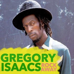 Обложка для Gregory Isaacs - Rock Away