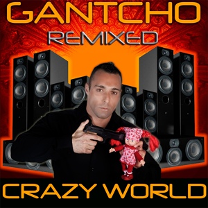 Обложка для Gantcho - Crazy World