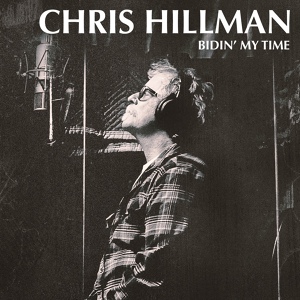 Обложка для Chris Hillman - When I Get A Little Money